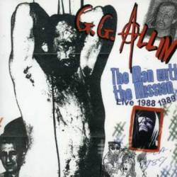 GG Allin : Man With The Mission Live 1988-1989
